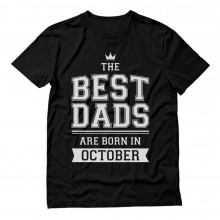 Best Dads Are Born In October Birthday