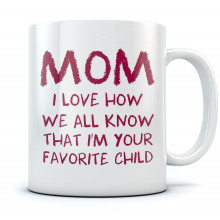 Mom's Favorite Child - Mother's Day Gift