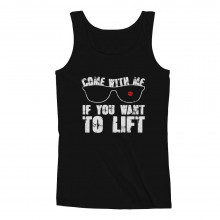Come With Me If You Want To Lift Workout Gym Cool