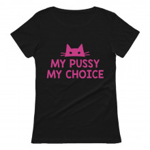 My Pussy My Choice Support Feminism